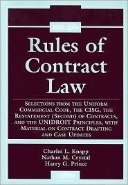 Rules of Contract Law {2005-2006} : Slections from the Uniform Commercial Code, The CISG, The Res...