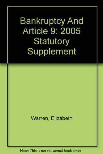 Beispielbild fr Bankruptcy and Article 9, 2005 StatutorySupplement zum Verkauf von TextbookRush