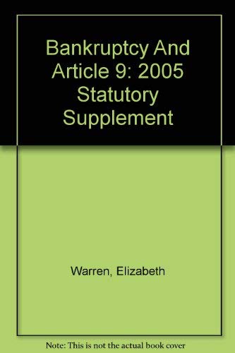 Stock image for Bankruptcy and Article 9, 2005 StatutorySupplement for sale by TextbookRush