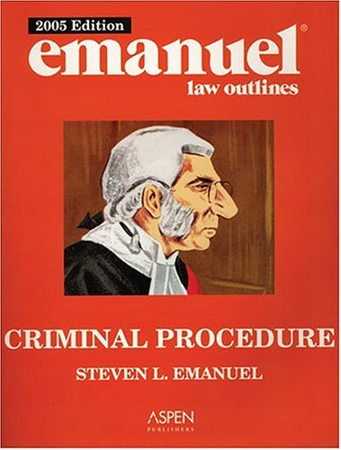 Beispielbild fr Criminal Procedure 2005 (Emanuel Law Outline) zum Verkauf von Wonder Book