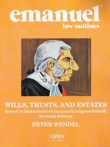 Beispielbild fr Wills, Trusts, and Estates : Keyed to Dukeminier/Johanson/Lindgren/Sitkoff zum Verkauf von Better World Books