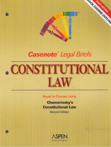 Beispielbild fr Constitutional Law: Keyed to Chemerinsky (Casenote Legal Briefs) zum Verkauf von SecondSale
