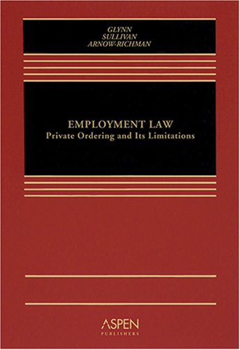 Beispielbild fr Employment Law: Private Ordering and Limitations zum Verkauf von ThriftBooks-Dallas