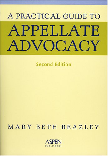 Stock image for A Practical Guide To Appellate Advocacy (Coursebook Series) for sale by New Legacy Books