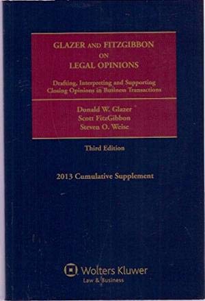 Imagen de archivo de Glazer and Fitzgibbon on Legal Opinions : Drafting, Interpreting and Supporting Closing Opinions in Business Transactions : 2006 Cumulative Supplement a la venta por Trumpington Fine Books Limited