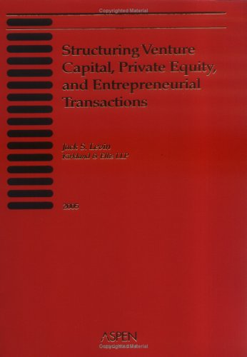 9780735555440: Structuring Venture Capital, Private Equity, and Entrepreneurial Transactions