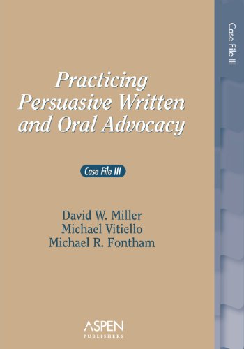 Imagen de archivo de Practicing Persuasive Written and Oral Advocacy: Caes File III (Problem Supplement) a la venta por BooksRun