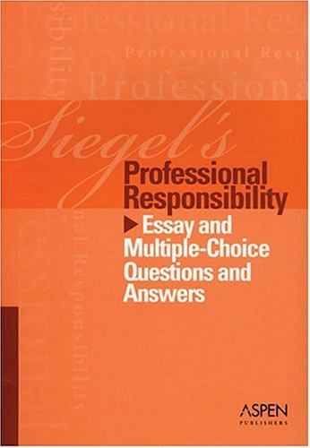 Professional Responsibility (Siegel's) (9780735556911) by Siegel, Brian N.