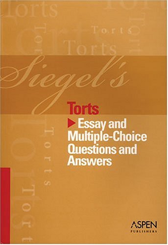 Imagen de archivo de Siegel's Torts: Essay and Multiple-Choice Questions and Answers a la venta por Ergodebooks