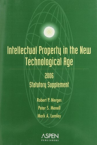 9780735557741: Intellectual Property in the New Technological Age, 2006: Statutory Supplement
