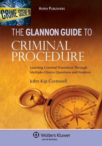 Beispielbild fr Glannon Guide to Criminal Procedure: Learning Criminal Procedure Through Multiple-Choice Questions and Analysis zum Verkauf von BooksRun