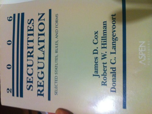 Securities Regulation, 2006: Selected Statutes, Rules, and Forms (9780735559622) by Cox, James D.; Hillman, Robert W.; Langevoort, Donald C.