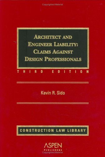 Stock image for Architect and Engineer Liability: Claims Against Design Professionals, Third Edition for sale by ThriftBooks-Atlanta
