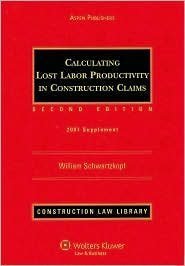 9780735561243: Calculating Lost Labor Productivity in Construction Claims, 2007 Supplement