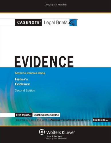 Beispielbild fr Casenote Legal Briefs: Evidence, Keyed to Fisher's Evidence, 2nd Ed. zum Verkauf von ThriftBooks-Dallas