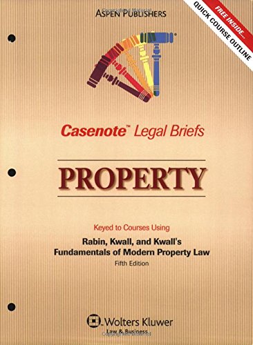 Stock image for Casenote Legal Briefs: Property, Keyed to Rabin, Kwall, and Kwall's Fundamentals of Modern Property Law, 5th Ed. for sale by ThriftBooks-Dallas