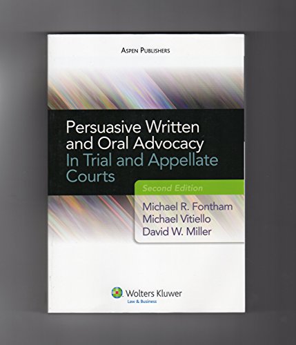 Stock image for Persuasive Written and Oral Advocacy in Trial and Appellate Courts for sale by Better World Books