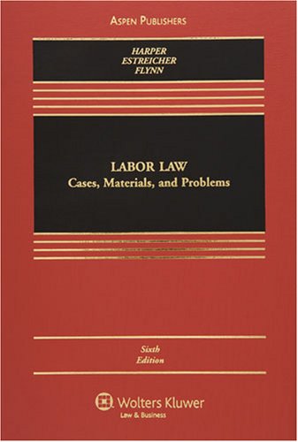 9780735562363: Labor Law: Cases, Materials, and Problems