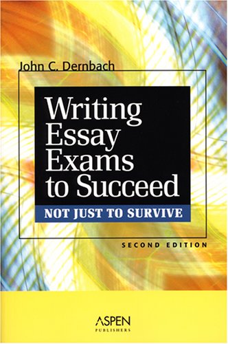 Writing Essay Exams to Succeed (Not Just to Survive) (9780735562820) by John C. Dernbach