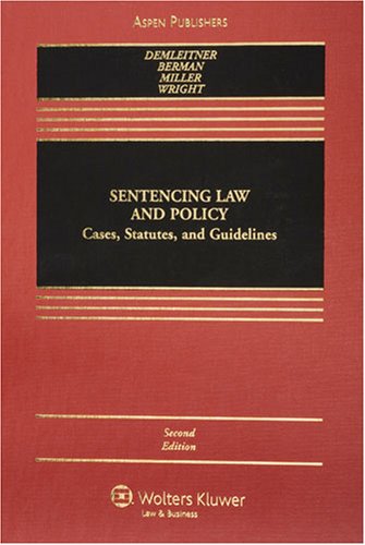 Beispielbild fr Sentencing Law and Policy : Cases, Statutes, and Guidelines, Second Edition zum Verkauf von Better World Books