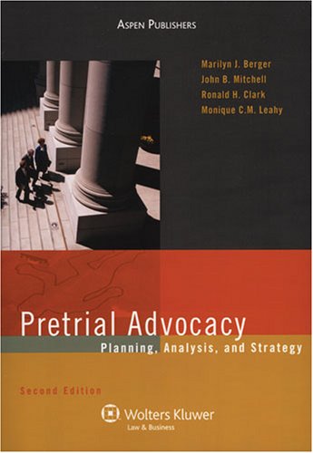 9780735563667: Pretrial Advocacy: Planning, Analysis, and Strategy (Coursebook)