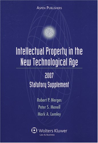 Imagen de archivo de Intellectual Property in the New Technological Age: 2007 Statutory a la venta por RiLaoghaire