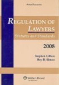 Imagen de archivo de Regulation of Lawyers: Statutes and Standards, 2008 Edition a la venta por ZBK Books