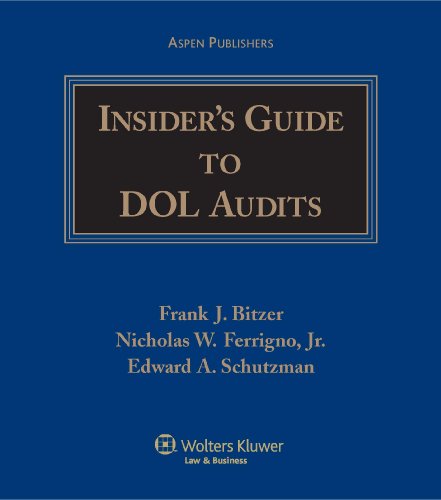 Insider's Guide to DOL Audits (9780735564855) by Edward A. Schutzman; Nicholas W. Ferrigno; Frank J. Bitzer