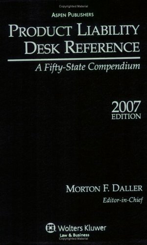 Product Liability Desk Reference, 2007 Edition (9780735566880) by Morton F. Daller; Editor
