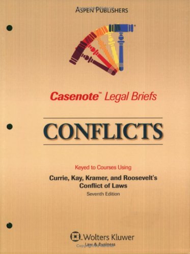 9780735569683: Conflicts: Keyed to Currie, Kay, Kramer, and Roosevelt, 7th Ed (Casenote Legal Briefs)