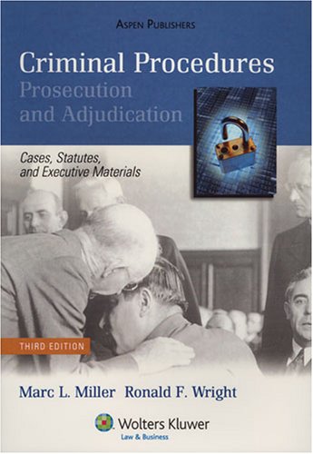 Imagen de archivo de Criminal Procedures: Prosecution and Adjudication, Cases, Statues and Executive Materials, Third Edition a la venta por ThriftBooks-Dallas