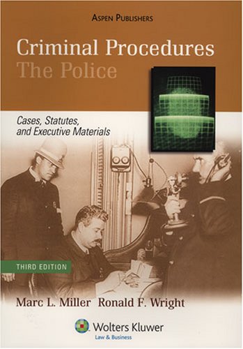 Beispielbild fr Criminal Procedures: The Police, Cases, Statutes, and Executive Materials, Third Edition zum Verkauf von ThriftBooks-Dallas