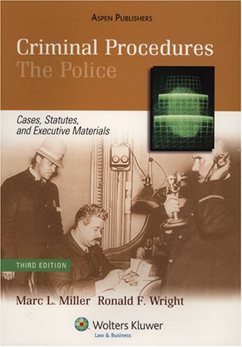 Imagen de archivo de Criminal Procedures: The Police, Cases, Statutes, and Executive Materials, Third Edition a la venta por ThriftBooks-Dallas