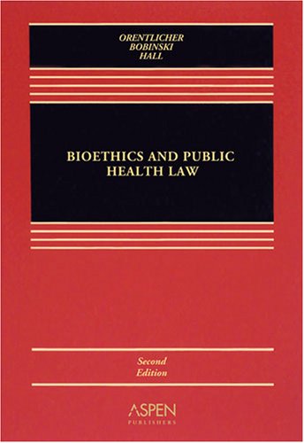 Beispielbild fr Bioethics and Public Health Law (Coursebook Series) zum Verkauf von SecondSale
