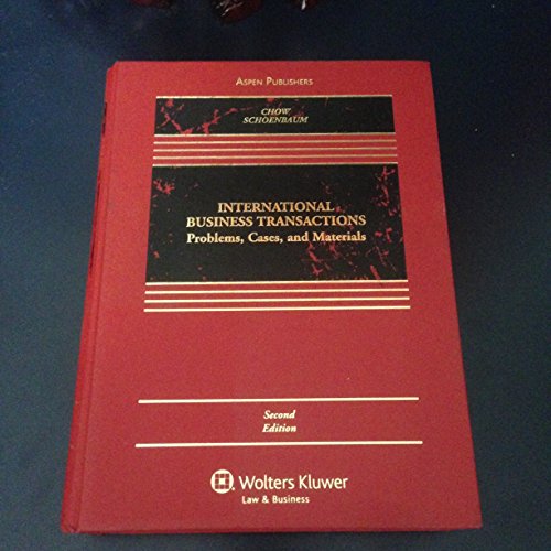 International Business Transactions: Problems, Cases, and Materials (9780735570658) by Chow, Daniel C. K.; Schoenbaum, Thomas J.