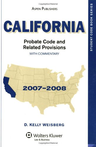 Stock image for California Probate Code and Related Provisions With Commentary, 2007-2008 for sale by HPB-Red