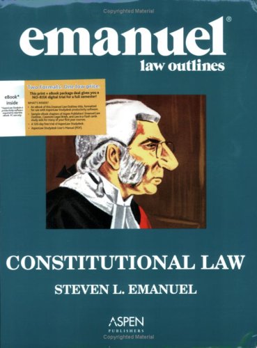 Emanuel Law Outlines: Constitutional Law (AspenLaw Studydesk Edition) (9780735571488) by Steven L. Emanuel