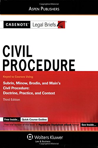9780735571709: Casenote Legal Briefs: Civil Procedure, Keyed to Subrin, Minow, Brodin, and Main's Civil Procedure, 3rd Ed.