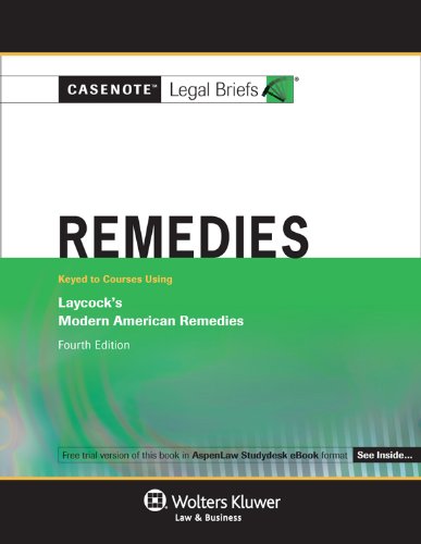 Casenotes Legal Briefs: Remedies Keyed to Laycock 4th Edition (Casenote Legal Briefs) (9780735571808) by Casenotes
