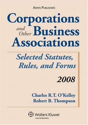 Beispielbild fr Corporations and Other Business Associations 2008: Selected Statutes, Rules, and Forms zum Verkauf von HPB-Red