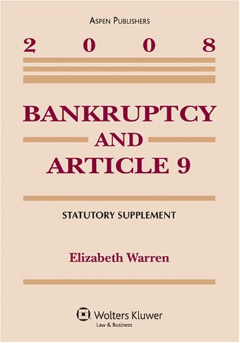 Bankruptcy and Article 9: 2008 Statutory Supplement