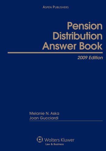 Pension Distribution Answer Book 2009 (9780735573932) by Melanie N. Aska; Joan Gucciardi