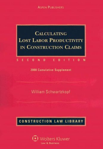 Stock image for Calculating Lost Labor Productivity in Construction Claims: 2008 Cummulative Supplement for sale by dsmbooks