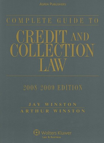 9780735575073: Complete Guide to Credit & Collection Law 2008-2009