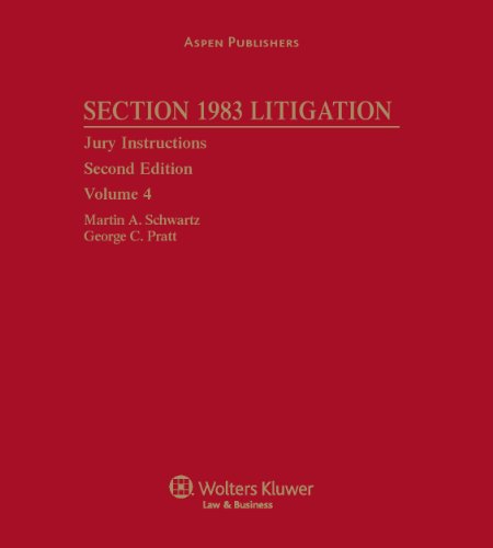 Section 1983 Litigation, Volume 4: Jury Instructions (9780735576087) by Schwartz, Martin A