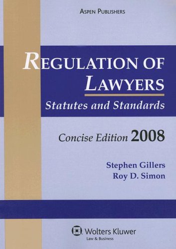 9780735576155: Regulation of Lawyers 2008: Statutes and Standards