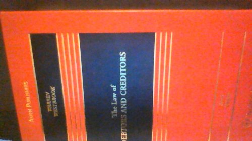 The Law of Debtors and Creditors: Text, Cases, and Problems (9780735576261) by Elizabeth Warren; Jay Lawrence Westbrook