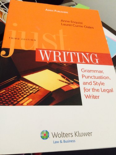 Imagen de archivo de Just Writing: Grammar, Punctuation and Style for Legal Writer 3e a la venta por SecondSale