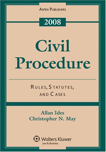 9780735577893: Civil Procedure 2008: Rules, Statutes, and Cases