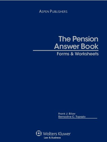 Pension Answer Book 2008: Forms and Worksheets (9780735578234) by Bitzer, Frank; Topazio, Bernadine